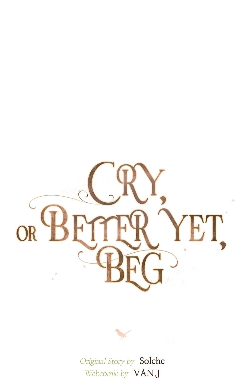 Cry, or Better Yet, Beg Chapter 16 Page 6