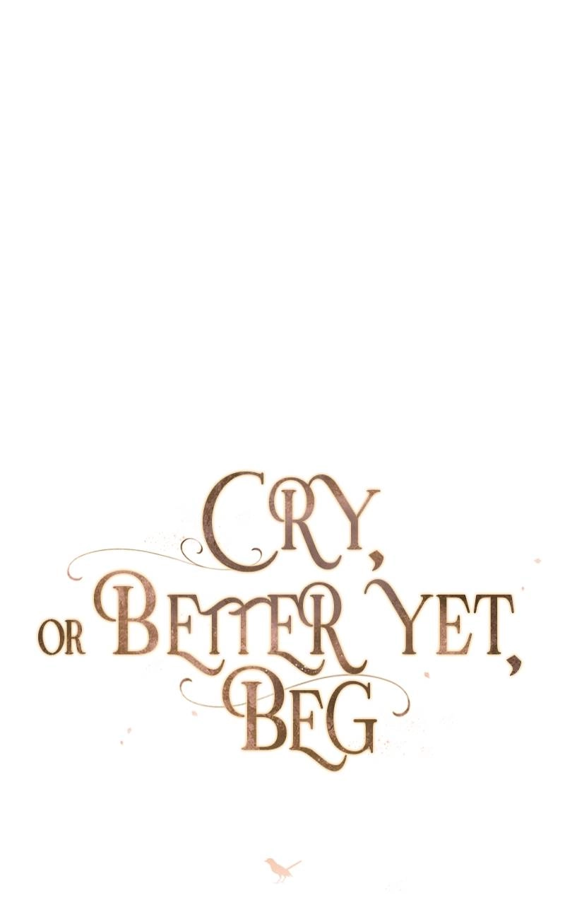 Cry, or Better Yet, Beg Chapter 17 Page 75