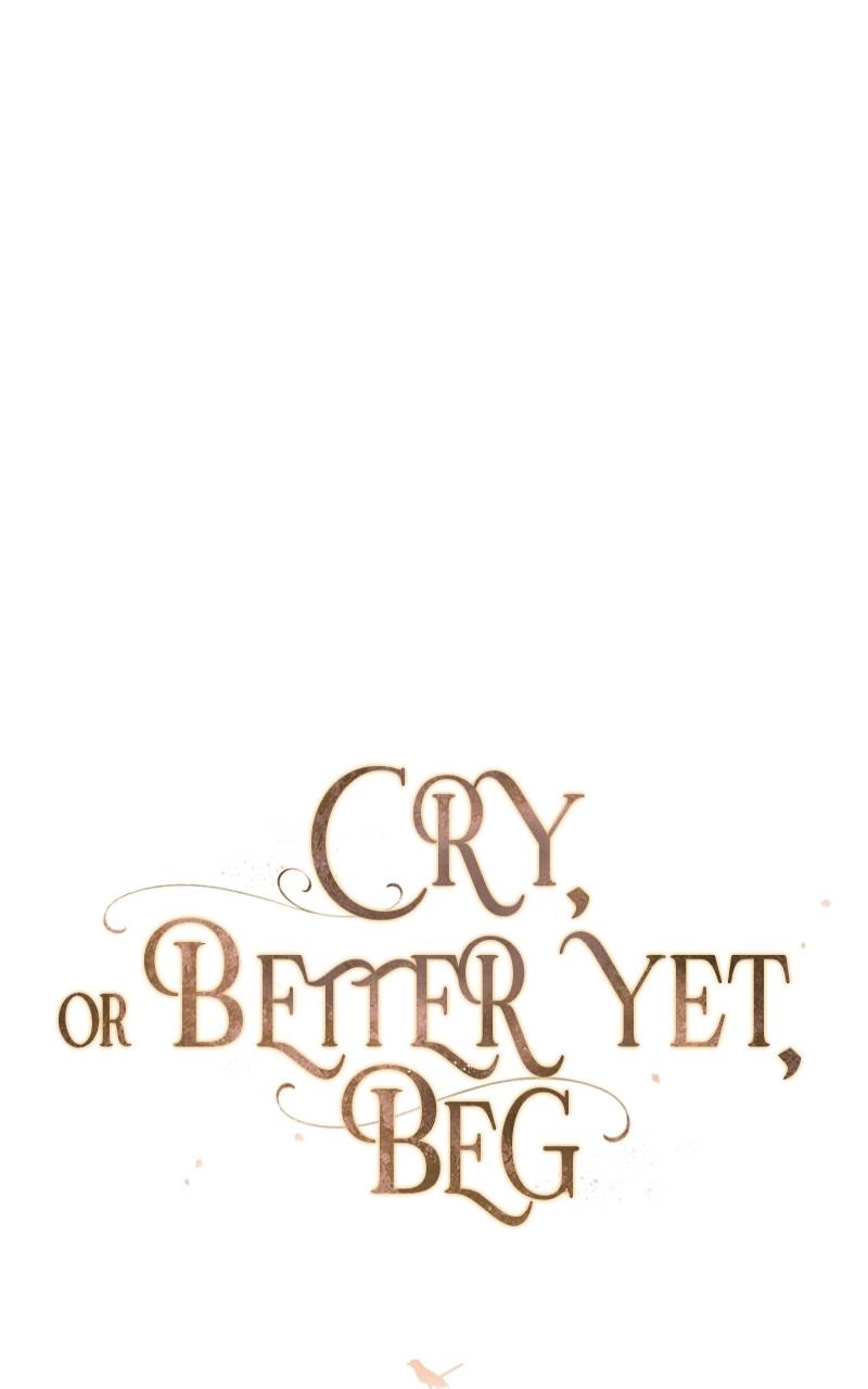 Cry, or Better Yet, Beg Chapter 20 Page 57
