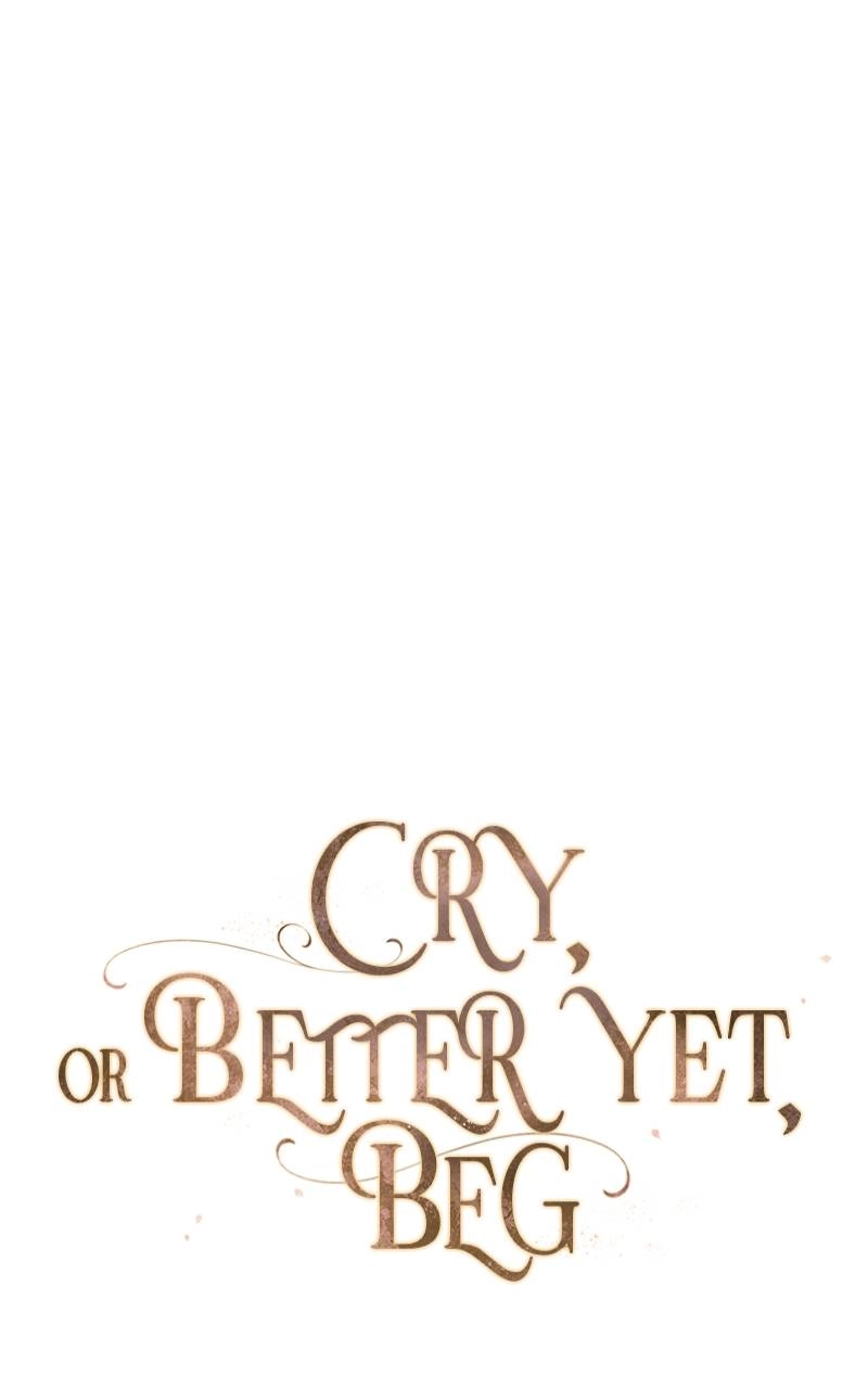 Cry, or Better Yet, Beg Chapter 18 Page 98