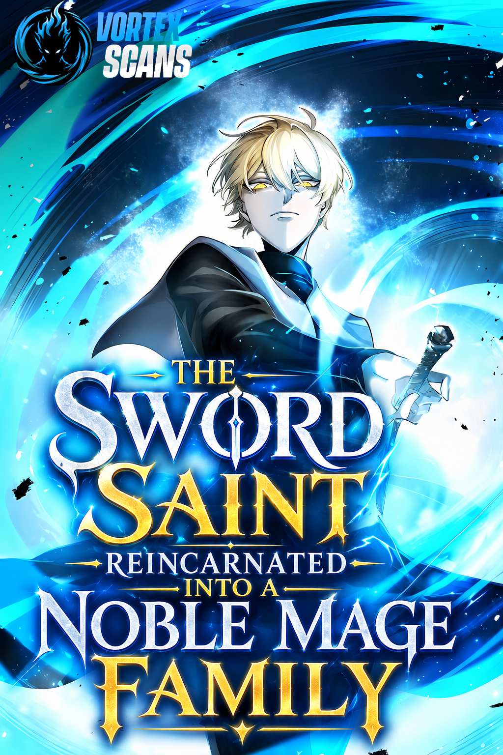 The Sword Saint Reincarnated into a Noble Mage Family