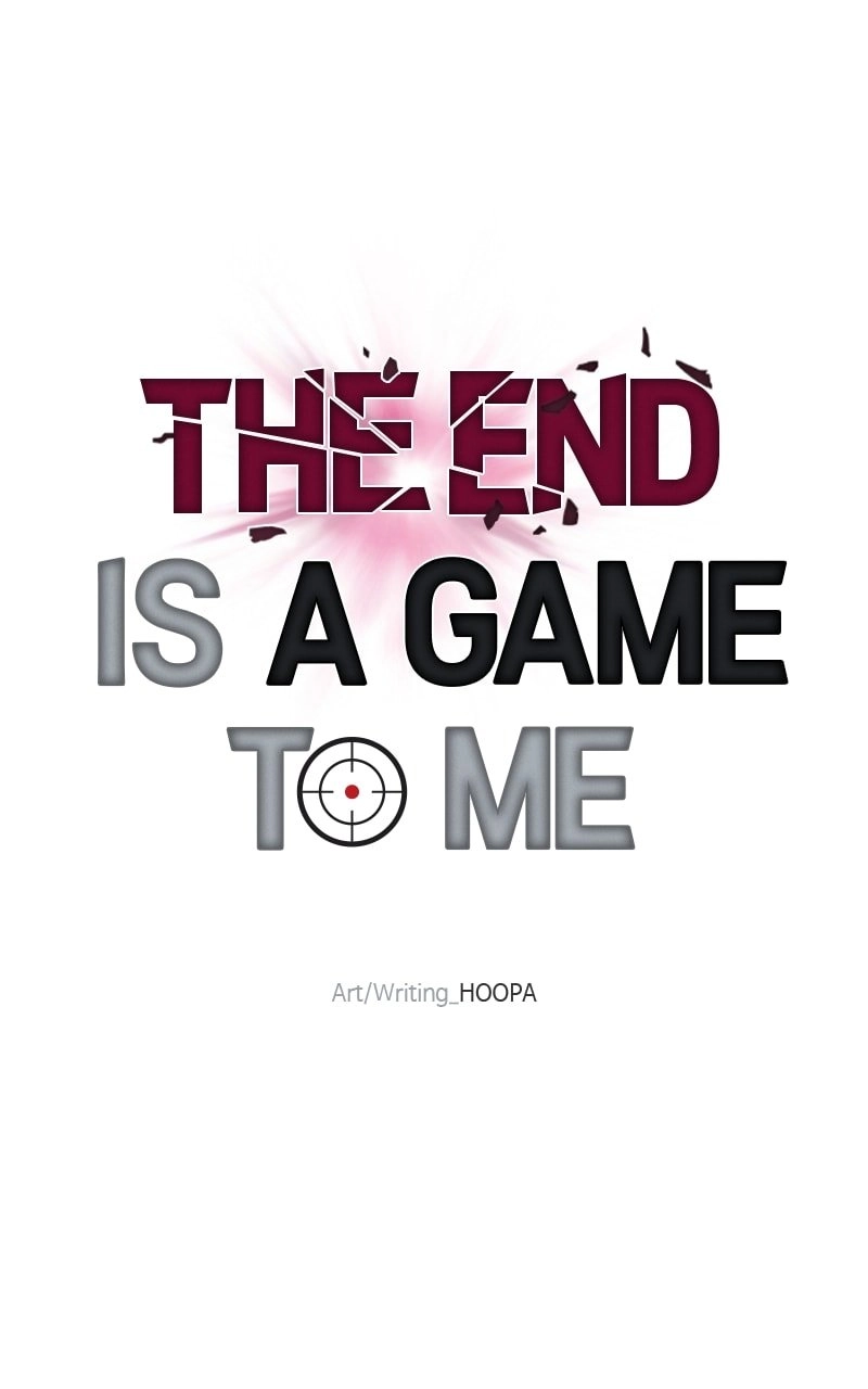The End is a Game to Me Chapter 35 Page 46